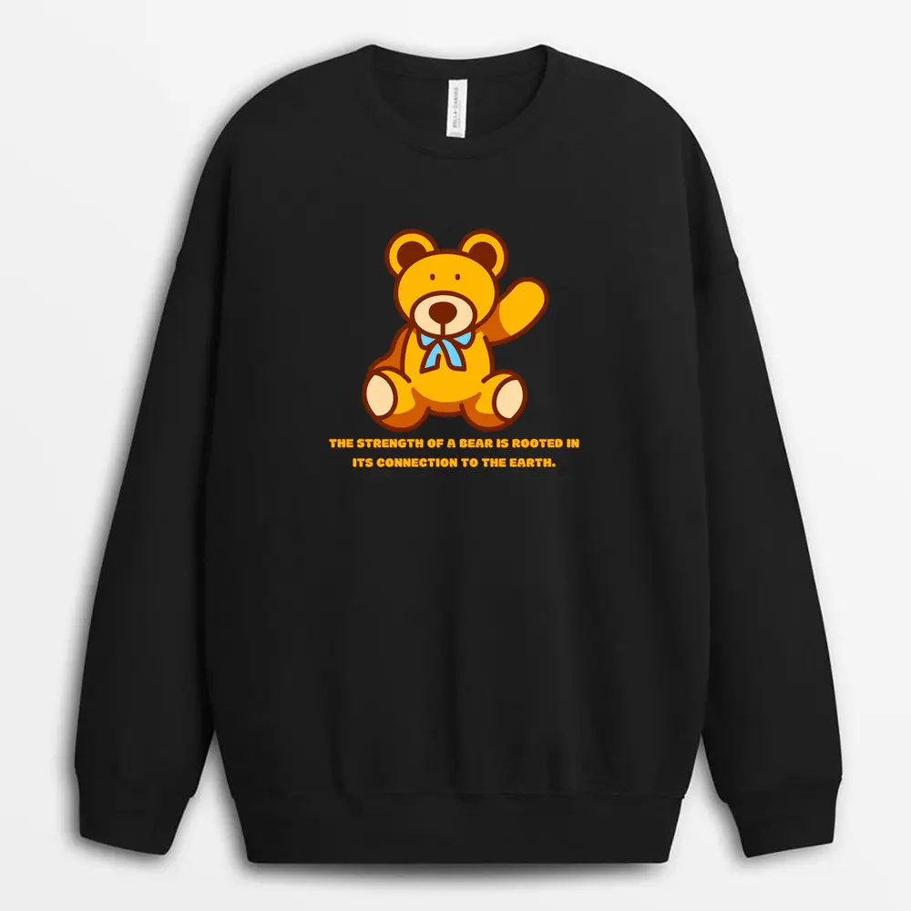 The Strength Of A Bear Is Rooted In Its Connection To The Earth Paulxtee Sweatshirt - Black